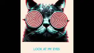 Look at my eyes