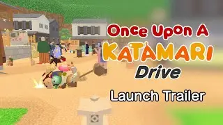 Once Upon A Katamari Drive (mod) - Launch Trailer