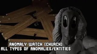 Roblox Anomaly Watch - All types of Anomalies/Entites [CHURCH]