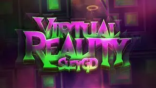 "Virtual Reality" by SleyGD (Demon)