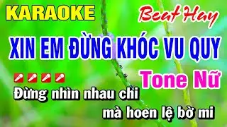 Karaoke Xin Em Đừng Khóc Vu Quy Cm Beat Mới Tone Nữ Nhạc Sống | Hoài Phong Organ