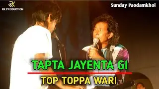 Tapta Jayenta gi Top Toppa Wari || Sunday Paodamkhol