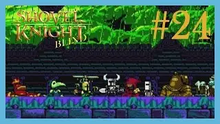 Shovel Knight BLIND - Episode 24: "Ascension"