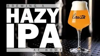 Brewing a JUICY HAZY IPA at home