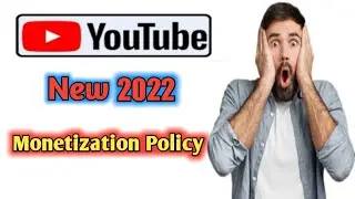 Youtube New Monetization Policy For 2022 || YouTube New Update 2022 1k Subscriber 4k watchtime