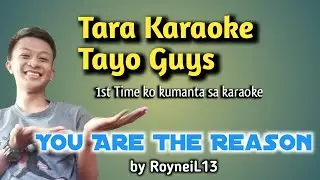 You Are The Reason (Karaoke) - cover by RoyneiL13