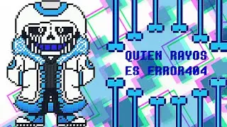 Quien rayos es ERROR404 SANS