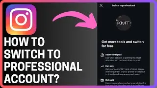 How To Switch To Professional Account On Instagram - Full Guide