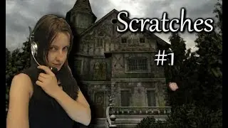 ♦ Scratches | Шорох ♦  Часть #1 ♦ Добро Пожаловать!