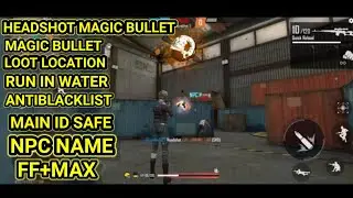 Free Fire magic bullet headshot +No Drag | No Recoil + NPC name+ loot location+ 100% Antiban