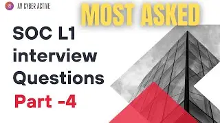 🛡️ Most asked  SOC L1 Interview questions Part 4 | Explained by a Cyber Security Professional