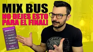 Cómo procesar el MIX BUS? | Cadena de procesos PASO A PASO (EQ, Compresión, Saturación)