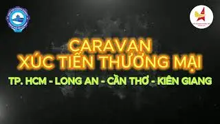 Caravan "Đồng Hành Mở Lối - Kết Nối Thành Công"