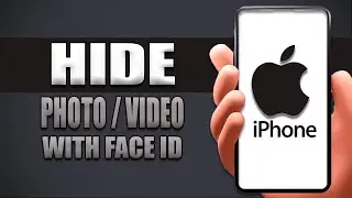 How To Hide Photos/Videos In Any iPhone With Face Id