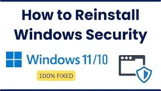 How to Reinstall Windows Security In Windows 11