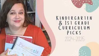 Kindergarten & First Grade Curriculum Picks | 2024 - 25 Homeschool Year | Secular Homeschooling