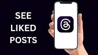 How To See Your Liked Posts On Threads