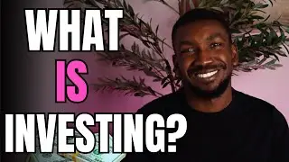 What is Investing? | A Beginner's Guide to Growing Your Wealth