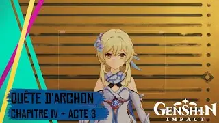 En prison ! Quête d'Archon Chapitre IV - Acte 3 - Genshin Impact