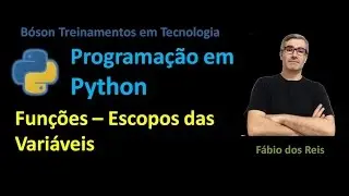 26 - Curso de Python - Funções - Escopos das Variáveis