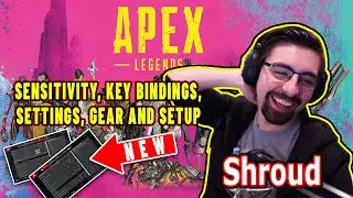 Shroud Apex Legends Settings, Keybinds, Sensitivity, Gear and Setup Update 2021