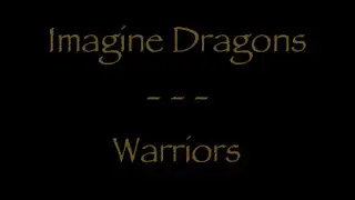 Lyrics Traduction Française - Imagine Dragons : Warriors