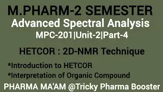 HETCOR 2D-NMR Spectroscopy|Interpretation of organic compound| MPC201|U2P4 