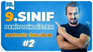9.Sınıf Kimya | Periyodik Özellikler #2 | 2.Ünite | 10.Ders | #CHTayfa