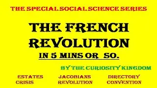 The French Revolution explain in 5 minutes or so. | The French Revolution Class - 9 History #CKSSSS1