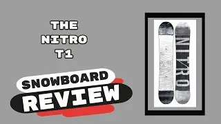 The 2021 Nitro T1 Snowboard Review