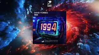 David Forbes - 1994 (Original Mix) [DREAMSTATE RECORDS]