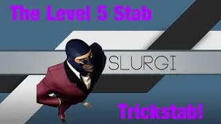 Circle Strafe Stabbing: The Level 5 Stab [Reupload]