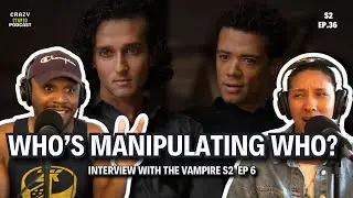 Is Louis a Manipulative Person? - Interview with the Vampire S2