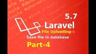 save file data in database in laravel part 4 || file uploading in laravel 5.7 || laravel master