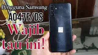 penting diketahui untuk pengguna Samsung a04s |A047f/DS Sebelum menyesal!