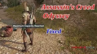 Maximum Capacity Reached in Assassin's Creed Odyssey