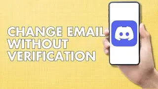 How to Change Discord Email Without Verification | Easy Guide