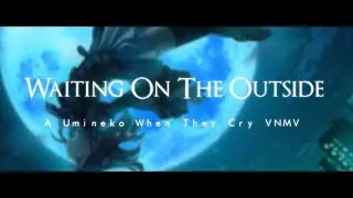 Umineko - Waiting On The Outside [Otakon 2024 Finalist]