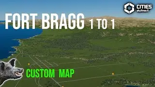 Fort Bragg 1 to 1 Map Viewing CS2 | Cities Skylines 2 Custom Map