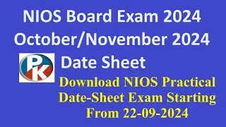 NIOS Date Sheet for Practical Exam of Secondary and Senior Secondary courses October/November 2024