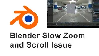 Fix - Blender Slow Zoom and Scroll Issue