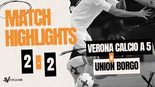 HIGHLIGHTS - VERONA CALCIO A 5 VS UNION BORGO