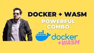 Docker and WASM - The powerful combo