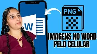 COMO ADICIONAR IMAGEM WORD NO CELULAR