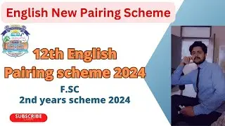 12th class English Pairing Scheme 2024 - English 2nd year paper scheme 2024 - New Pairing Scheme