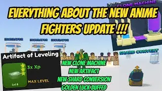 Everything about the new Anime Fighters Update !!! New Artifact, Golden Luck Buffed !!!!