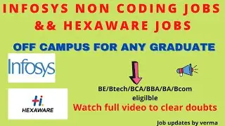 Hexaware and Infosys hiring || Non coding jobs @Infosys and Hexaware hiring any graduate