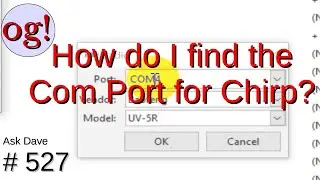 How do I find the Com Port for Chirp? (