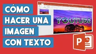 Como Hacer una Imagen con Texto en Power Point