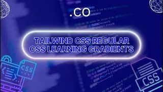 Tailwind CSS   Regular CSS Learning Gradients